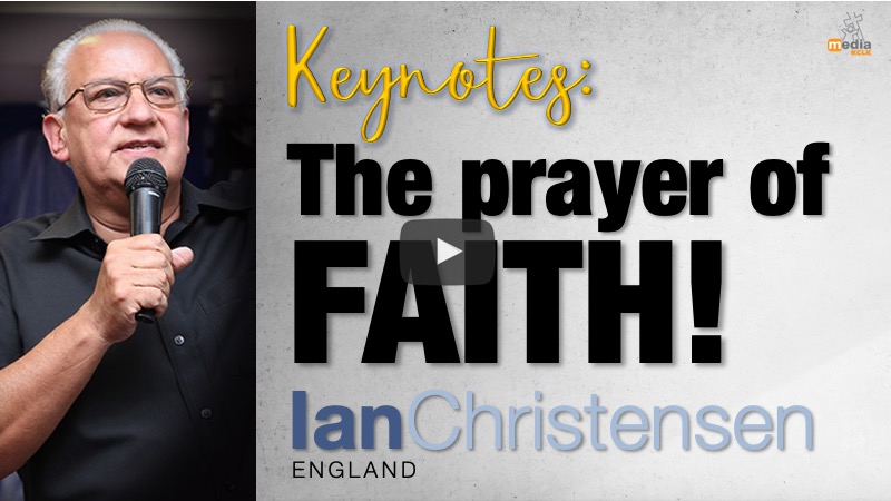 The prayer of faith - with pastor Ian Christensen