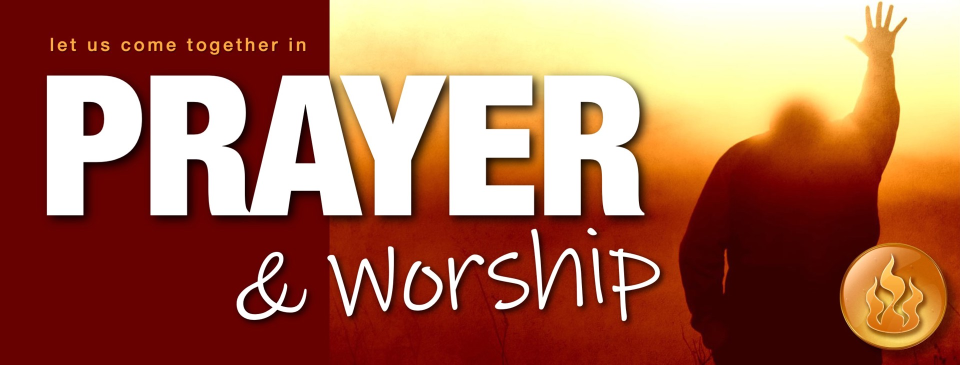 Prayer and Worship